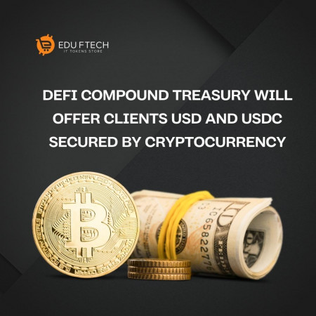 DeFi Compound Treasury will offer clients USD and USDC secured by cryptocurrency