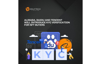 Alibaba, Baidu and Tencent will introduce KYC for NFT buyers